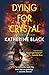 Dying For Crystal by Katherine Black