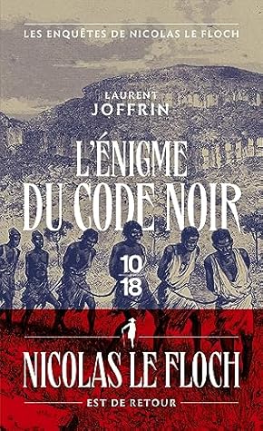 L'Enigme du code noir - Les enquêtes de Nicolas Le Floch by Laurent Joffrin