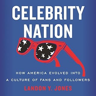 Celebrity Nation by Landon Y. Jones