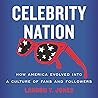 Celebrity Nation by Landon Y. Jones