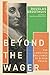 Beyond the Wager: The Christian Brilliance of Blaise Pascal