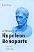 A History of Napoleon Bonap...