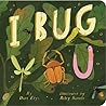 I Bug You by Dori Elys