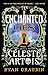 The Enchanted Lies of Céleste Artois