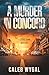 A Murder in Concord: A Lucas Caine Mystery (Lucas Caine Thrillers and Mysteries)