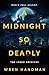 A Midnight So Deadly (Lumin Archives #1)