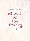 Blood on the Tracks, Vol. 17