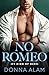 No Romeo by Donna Alam