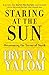 Staring at the Sun: Overcoming the Terror of Death