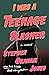 I Was a Teenage Slasher by Stephen Graham Jones