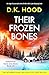 Their Frozen Bones by D.K. Hood