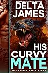 His Curvy Mate by Delta James