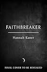 Faithbreaker by Hannah Kaner