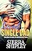 Loved By The Single Dad: A ...