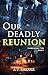 Our Deadly Reunion (Unbreakable Ties #1)