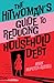 The Hitwoman's Guide to Reducing Household Debt