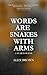 Words Are Snakes With Arms: A Year in Poems