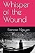 Whisper of the Wound: Tiếng...