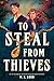 To Steal from Thieves