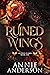 Ruined Wings (Severed Flames, #1)