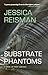 Substrate Phantoms