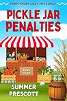 Pickle Jar Penalties (Farm Fresh Cozy Mysteries Book 4)