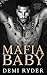 Mafia Baby: A Brother's Best Friend Surprise Pregnancy Romance (Ruthless Mafia Sinners)