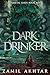 Dark Drinker: A Dark Fantasy Epic (Gunmetal Gods Saga Book 4)