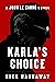 Karla's Choice