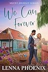 We Can Forever by Lenna Phoenix