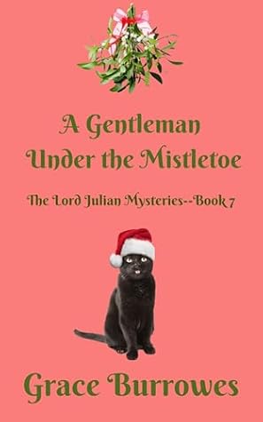 A Gentleman Under the Mistletoe (The Lord Julian Mysteries Book 7)