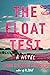 The Float Test by Lynn Steger Strong