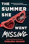 The Summer She Went Missing by Chelsea Ichaso