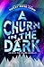 A Churn in the Dark: An Int...