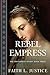 Rebel Empress: A Novel of Imperial Rome (Theodosian Women)