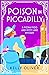 Poison in Piccadilly (Fiona Figg & Kitty Lane Mystery #6)