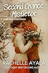 Second Chance Mistletoe: A Christmas Homecoming (Holiday Heartstrings Book 2)