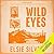 Wild Eyes (Rose Hill, #2)