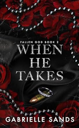 When He Takes by Gabrielle Sands