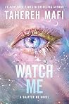 Watch Me (Shatter Me: The New Republic, #1)