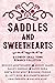 Saddles & Sweethearts: A Cowboy Small Town Romance Collection