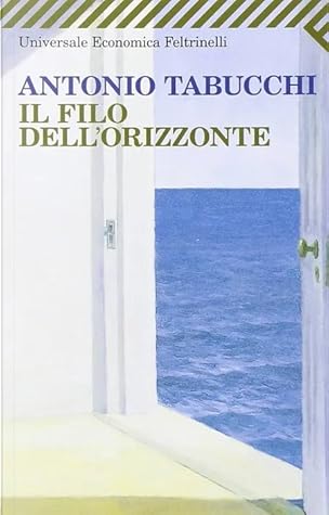 Il filo dell'orizzonte by Antonio Tabucchi