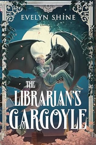 The Librarian's Gargoyle: A Cozy Sapphic Monster Romantasy (Stone Awakenings Book 1)