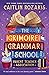 The Grimoire Grammar School...