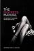 The Mistress Manual: The Good Girl's Guide to Female Dominance