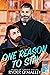 One Reason to Stay by Ryder O'Malley