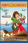 Gift of Murder by Victoria L.K. Williams