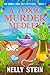 A Toxic Murder Medley: An Unputdownable Murder Mystery Full of Secrets and Suspense (An Emma Lang Cozy Mystery)