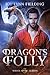 Dragon's Folly (Wings over Albion, #3)