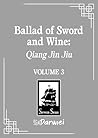 Ballad of Sword and Wine: Qiang Jin Jiu (Novel) Vol. 3